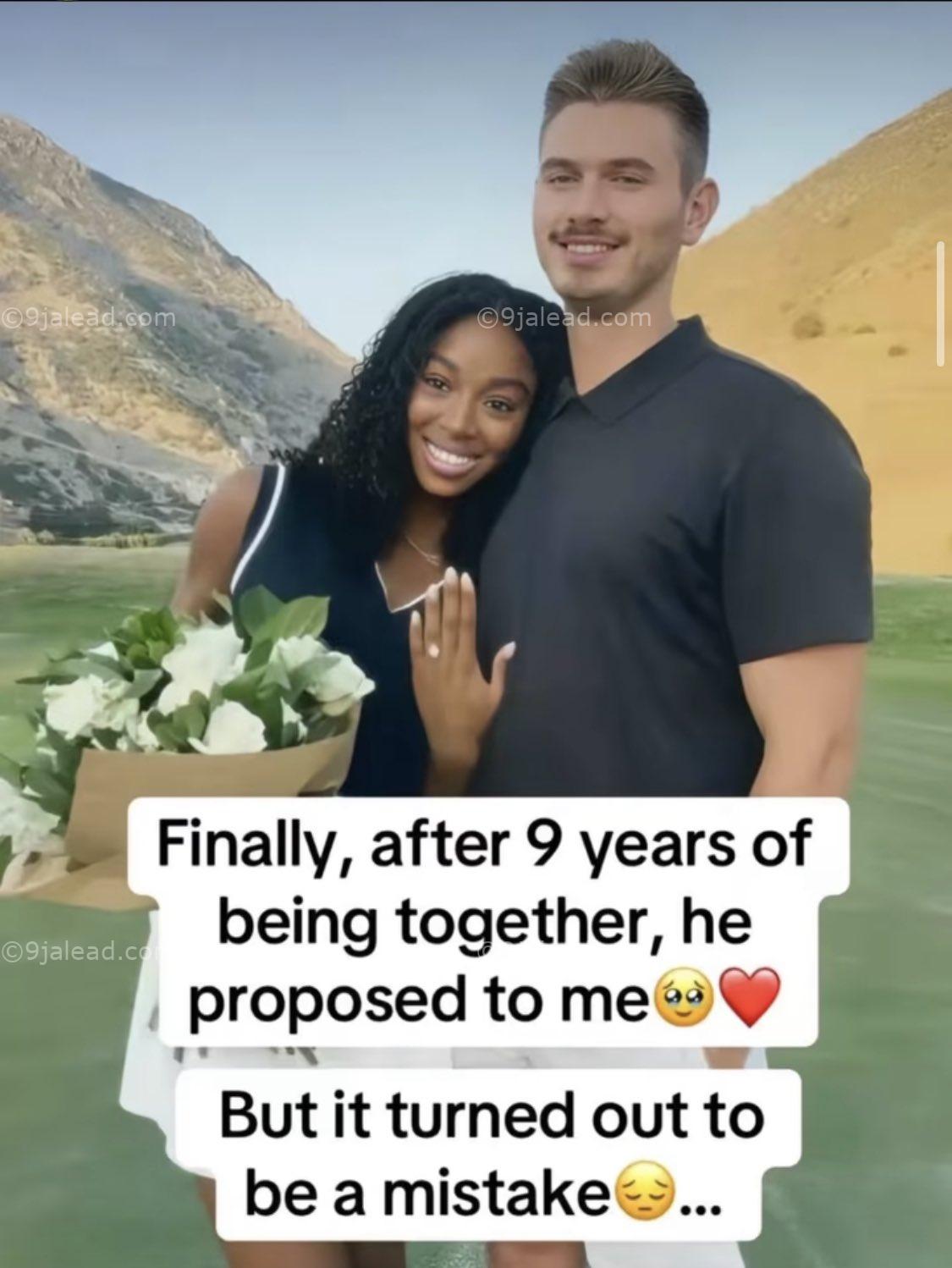 He proposed to her after nine years of dating and this happened . Fear women